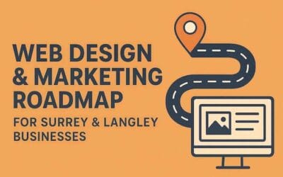 Langley Web Design & Digital Marketing Trends 2026: What Surrey–Vancouver Businesses Must Know